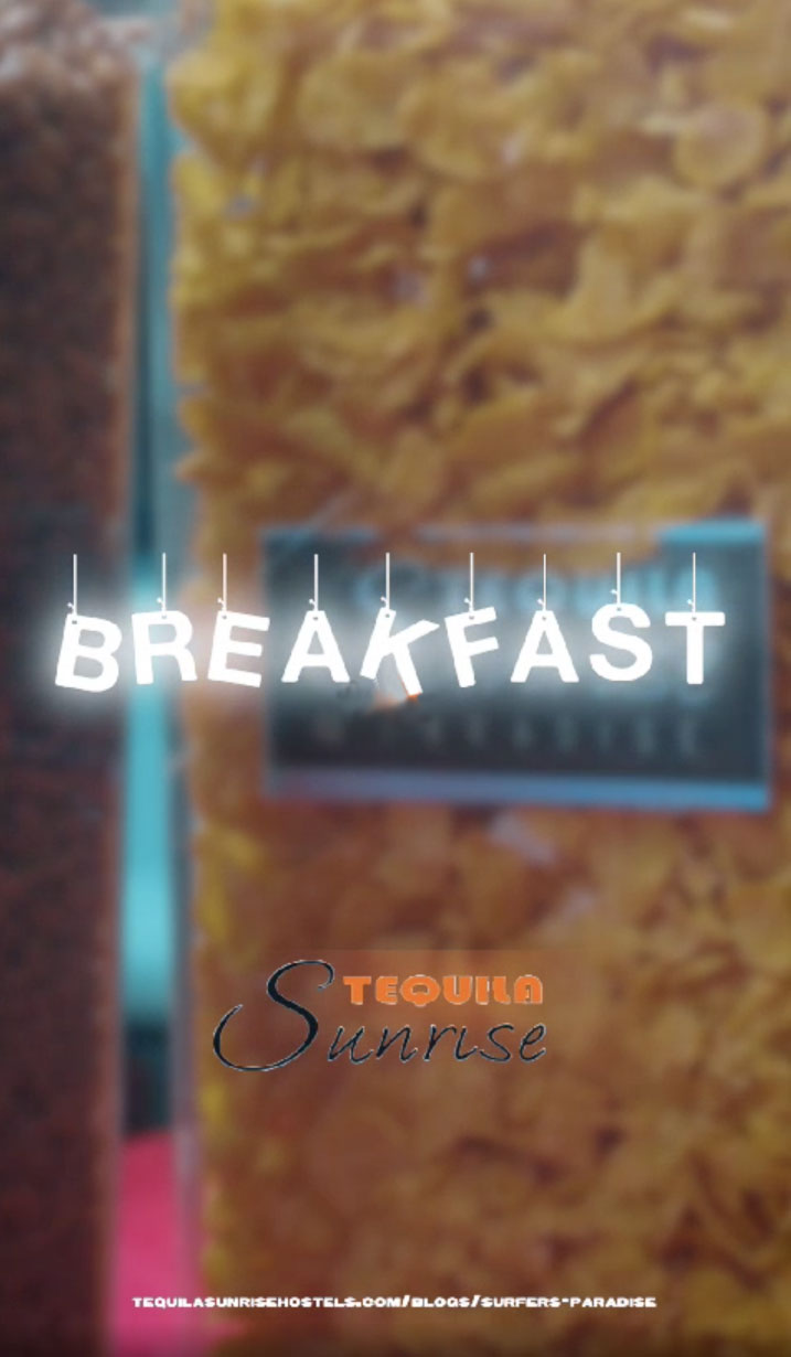 BREAKFAST — Tequila Sunrise Hostels
