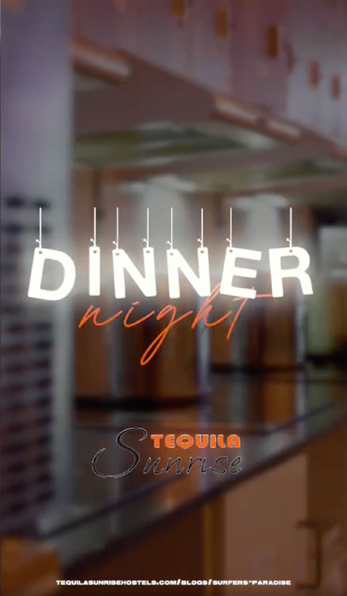 DINNER — Tequila Sunrise Hostels