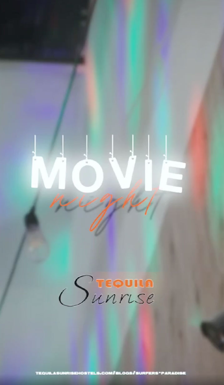 MOVIE NIGHT — Tequila Sunrise Hostels
